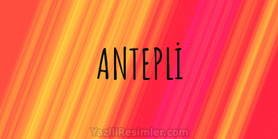 ANTEPLİ