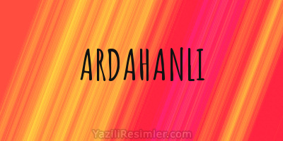 ARDAHANLI