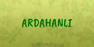 ARDAHANLI