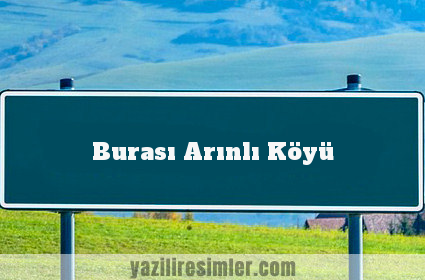 Burası Arınlı Köyü