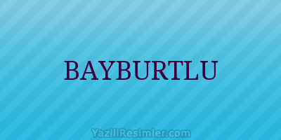 BAYBURTLU