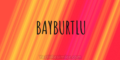 BAYBURTLU