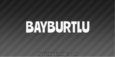 BAYBURTLU