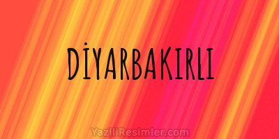 DİYARBAKIRLI