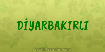 DİYARBAKIRLI