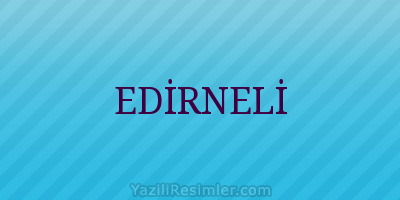 EDİRNELİ