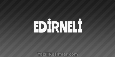 EDİRNELİ