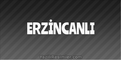 ERZİNCANLI