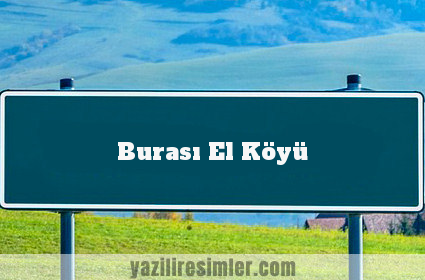 Burası El Köyü