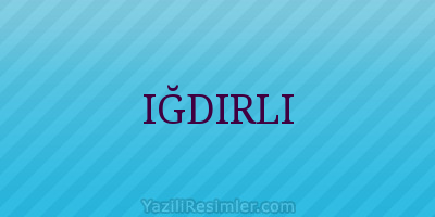 IĞDIRLI