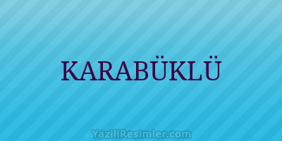 KARABÜKLÜ