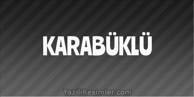 KARABÜKLÜ