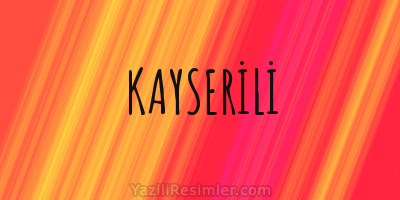 KAYSERİLİ