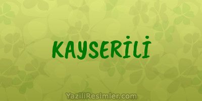 KAYSERİLİ