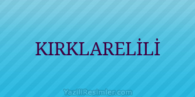 KIRKLARELİLİ