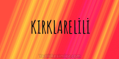 KIRKLARELİLİ