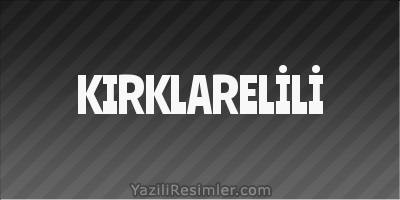 KIRKLARELİLİ