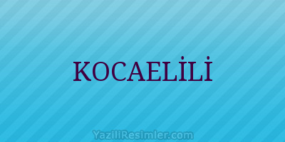 KOCAELİLİ