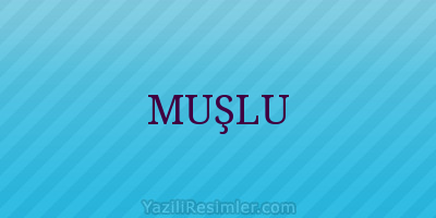 MUŞLU