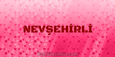 NEVŞEHİRLİ