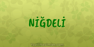 NİĞDELİ