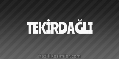 TEKİRDAĞLI