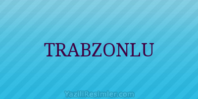 TRABZONLU