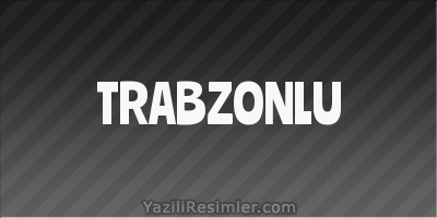 TRABZONLU