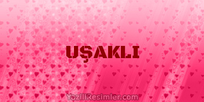 UŞAKLI