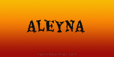 ALEYNA