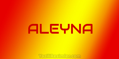 ALEYNA