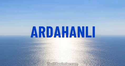 ARDAHANLI