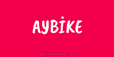 AYBİKE