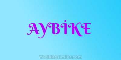 AYBİKE