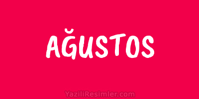 AĞUSTOS