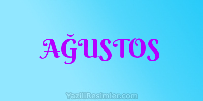 AĞUSTOS