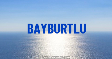 BAYBURTLU