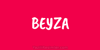 BEYZA