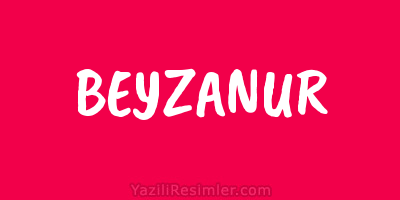 BEYZANUR