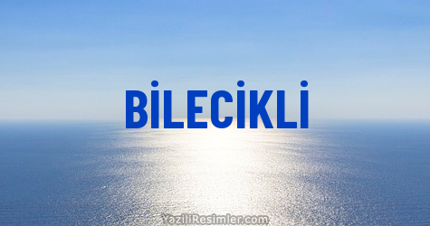 BİLECİKLİ