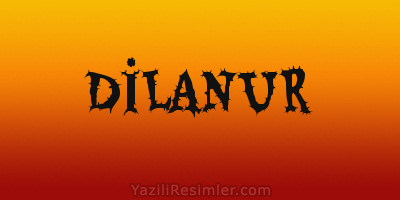 DİLANUR