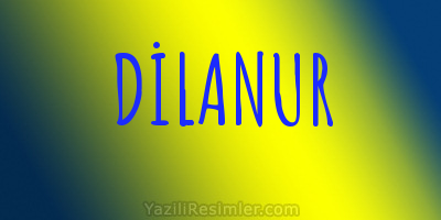 DİLANUR