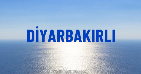 DİYARBAKIRLI