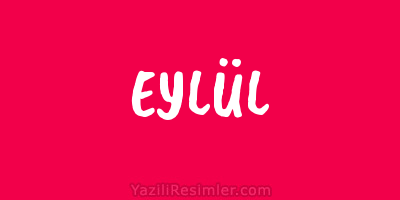 EYLÜL