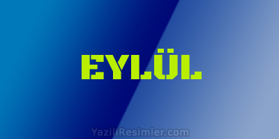 EYLÜL