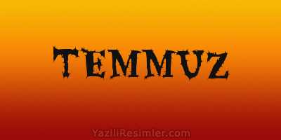 TEMMUZ