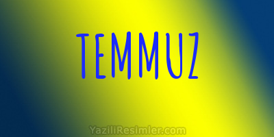 TEMMUZ