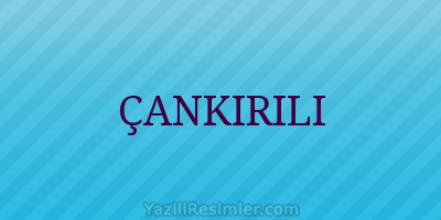 ÇANKIRILI