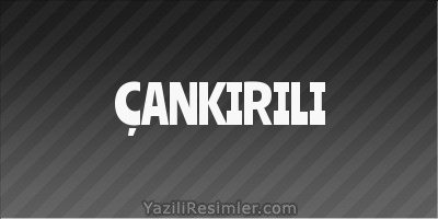 ÇANKIRILI