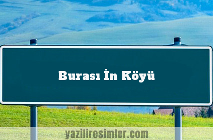 Burası İn Köyü